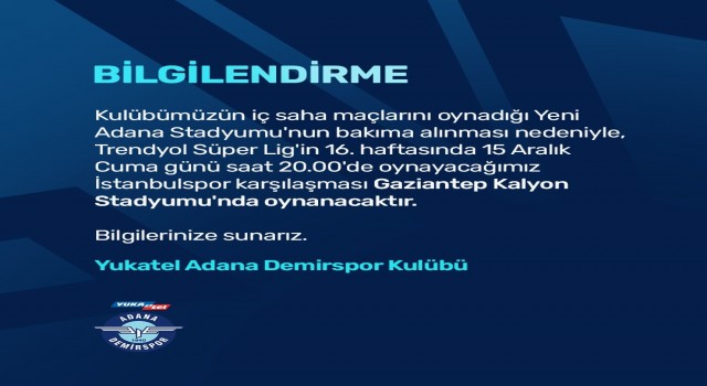 Adana Demirspor, İstanbulspor maçını Gaziantepte oynayacak