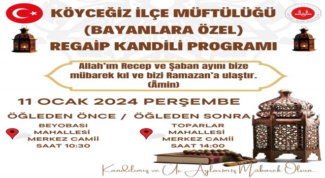 Köyceğizde Regaib Kandili özel programı yapılacak