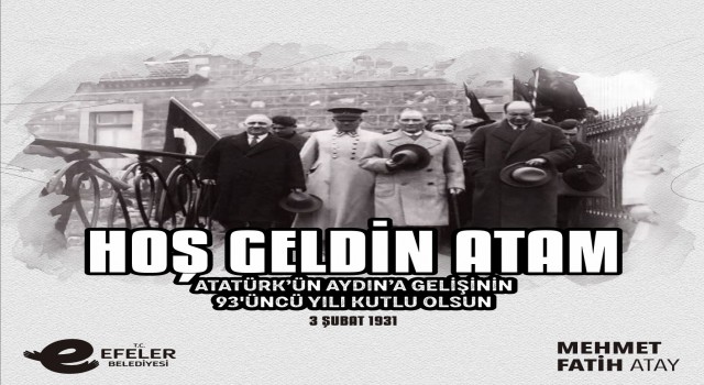 Başkan Atay Atatürkün Aydına gelişini kutladı