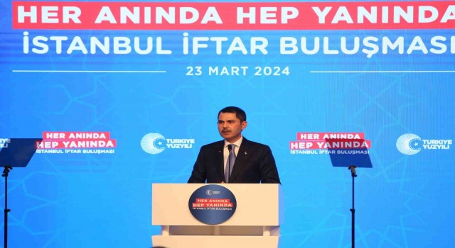 Murat Kurum, Haliç Kongre Merkezinde Her Anında Hep Yanında İstanbul İftar Buluşması”na katıldı