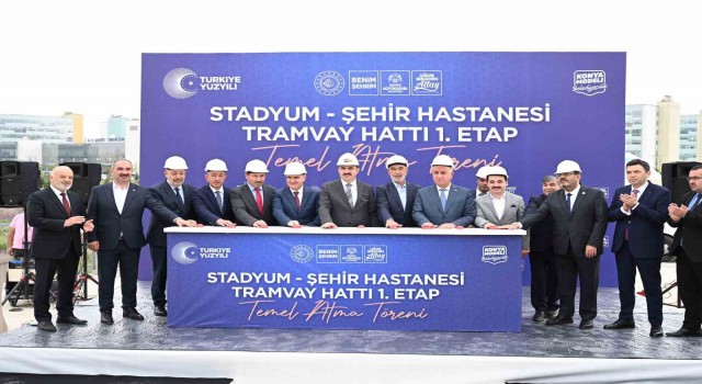 Konyada Stadyum-Şehir Hastanesi Tramvay Hattı 1. Etabının temeli atıldı