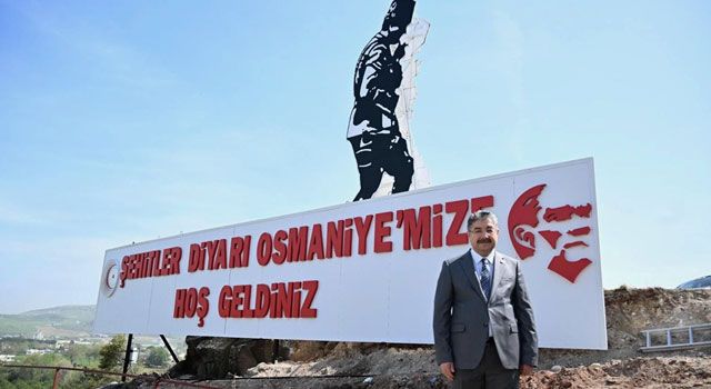 Osmaniye’nin Girişine "Şehitler Diyarı" Hoş Geldiniz Tabelası Yerleştirildi