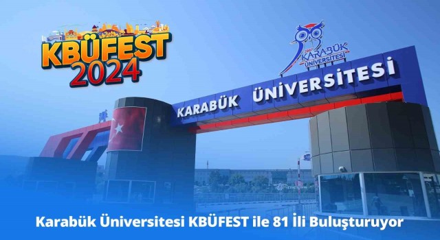 81 İl KBÜFEST ile Karabük Üniversitesinde buluşuyor