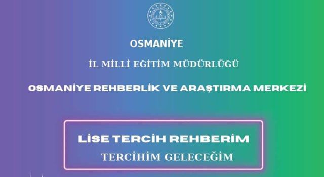 Osmaniye İl Milli Eğitim Müdürlüğü'nden Lise Tercih Kılavuzu Hizmeti