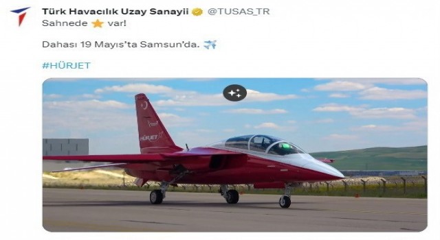 TUSAŞ: “Dahası 19 Mayısta Samsunda”