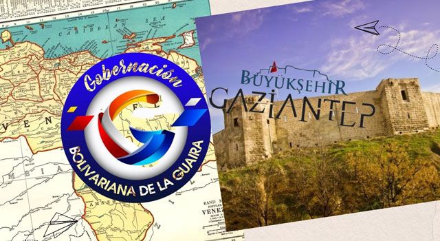 Gaziantep ve Venezuella’nın La Guaira Kenti 'Kardeş Şehir' Oldu