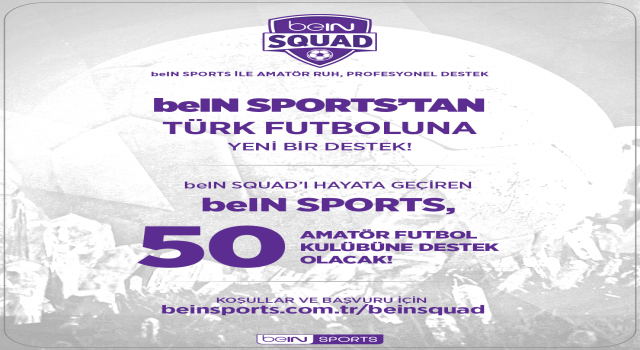 beIN SPORTS 50 Amatör Kulübe Destek Verecek