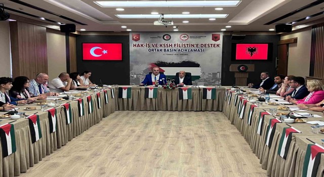 HAK-İŞ ve Arnavutluk KSSH Konfederasyonundan Filistine Destek Ortak Bildirisi