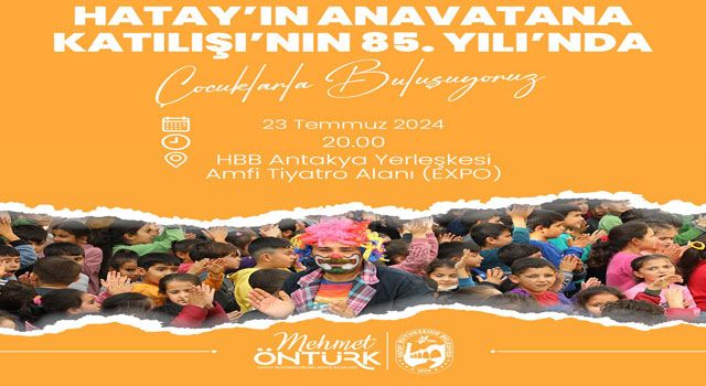 Hatay’ın Türkiye’ye Katılışının 85. Yıl Dönümü Coşkuyla Kutlanacak
