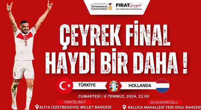 Milli Takımın Çeyrek Final Heyecanı Kahramanmaraş'ta Dev Ekranlarda Yaşanacak!