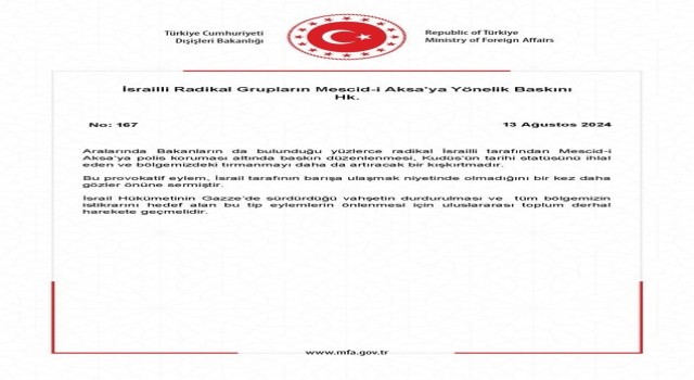Dışişleri Bakanlığı: Mescid-i Aksaya baskın düzenlenmesi tırmanmayı daha da artıracak bir kışkırtmadır