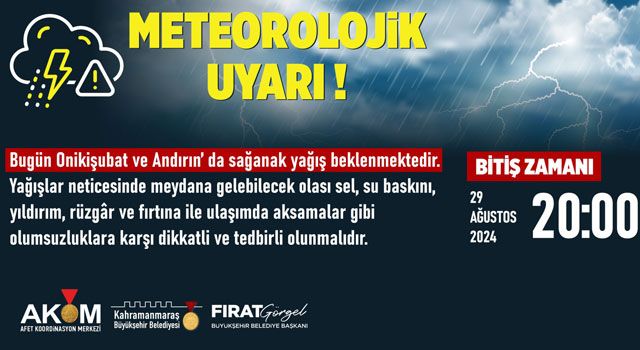 Onikişubat ve Andırın’da Sağanak Yağış Bekleniyor