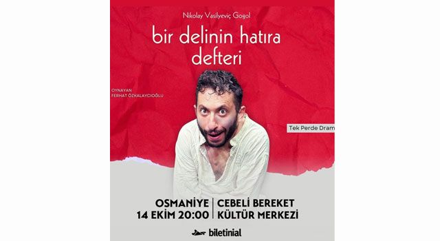 “Bir Delinin Hatıra Defteri” Osmaniye’de Sahnelenecek