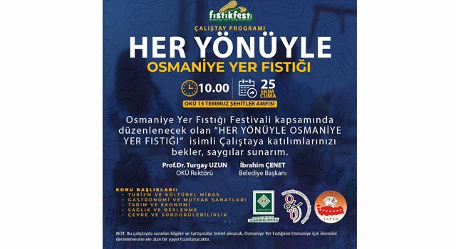 Osmaniye Yer Fıstığı Festivali Çalıştay Programı Başlıyor