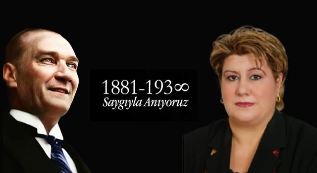 CHP Kahramanmaraş İl Kadın Kolları Başkanı Lutfiye Köroğlu'ndan 10 Kasım Mesajı