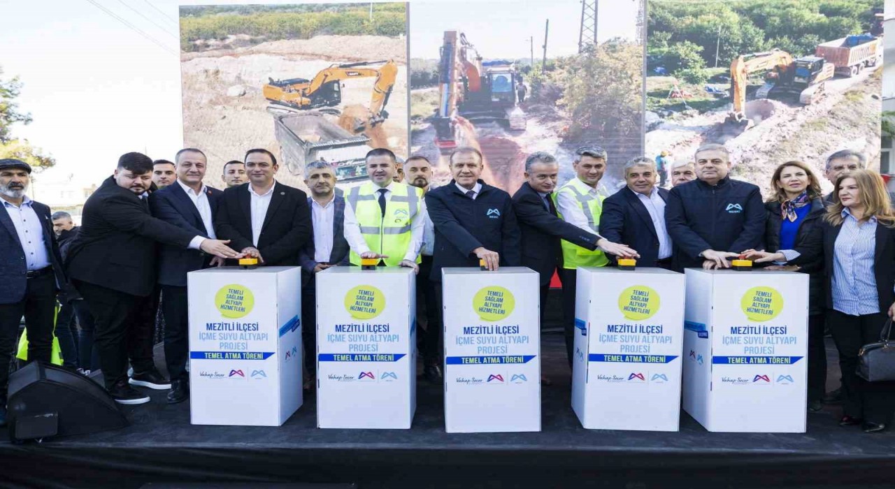 Mezitli İlçesi İçme Suyu Altyapı Projesinin temeli atıldı