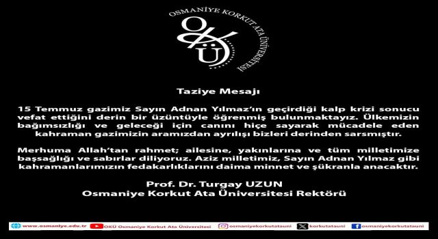 OKÜ Rektörü’nden 15 Temmuz Gazisi İçin Taziye Mesajı