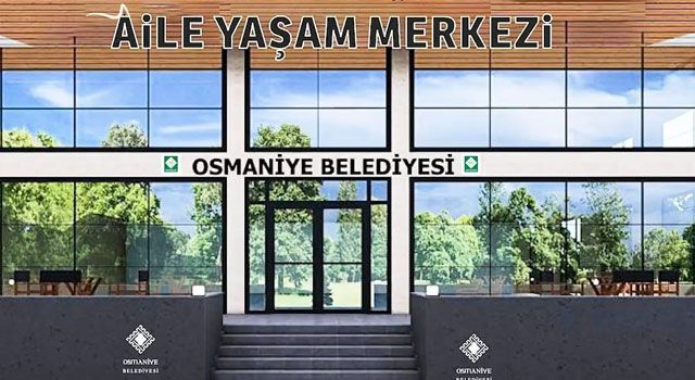 Osmaniye'de Kadınlara Özel Aile Yaşam Merkezi Açılıyor