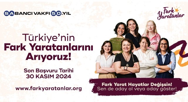 Sabancı Vakfı Fark Yaratanlar Programı 16. Sezon Başvuruları Açıldı