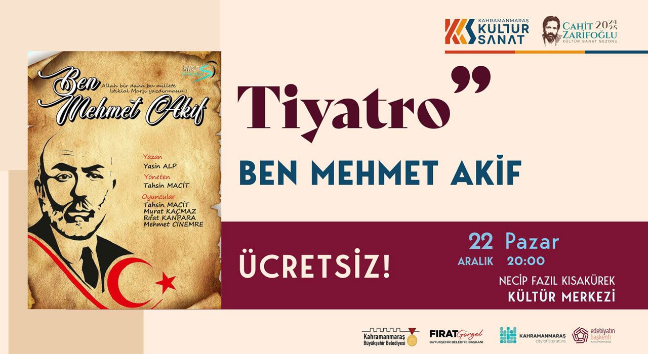 “Ben Mehmet Akif” Tiyatro Oyunu, Kahramanmaraşlılarla Buluşacak