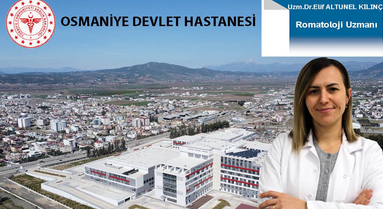 Romatoloji Uzmanı Kılınç Osmaniye Devlet Hastanesi’nde Göreve Başladı