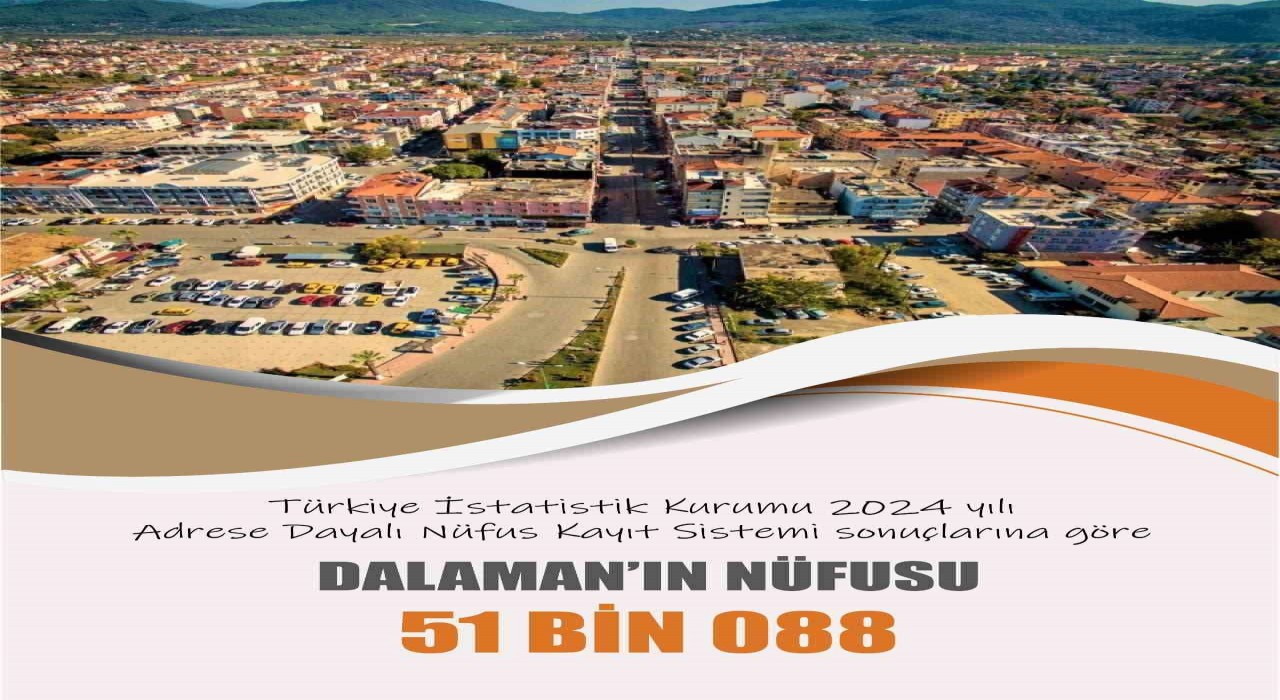Dalamanın nüfusu 51 bin 088 oldu