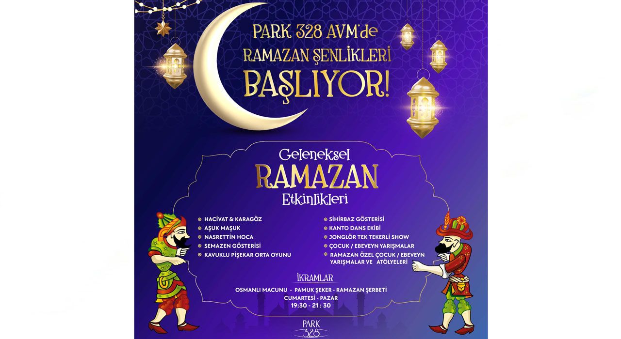 PARK 328 AVM’de Ramazan Şenlikleri Başlıyor!