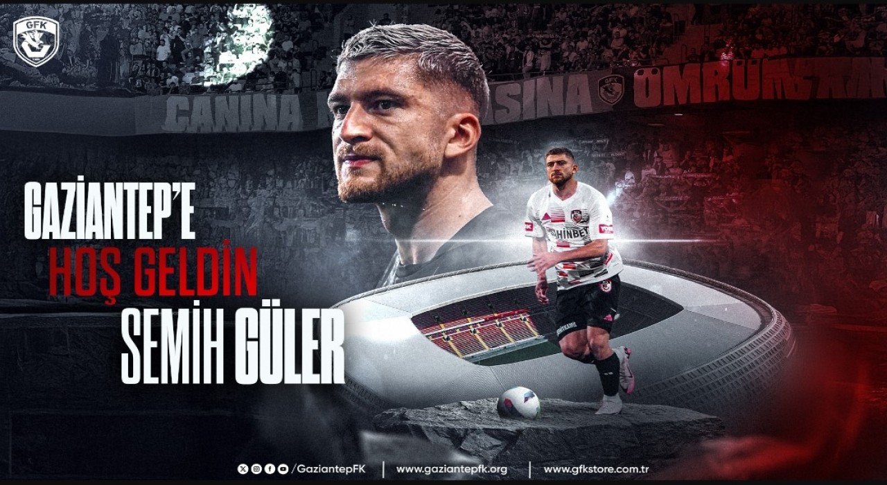 Semih Güler, Gaziantep FKda