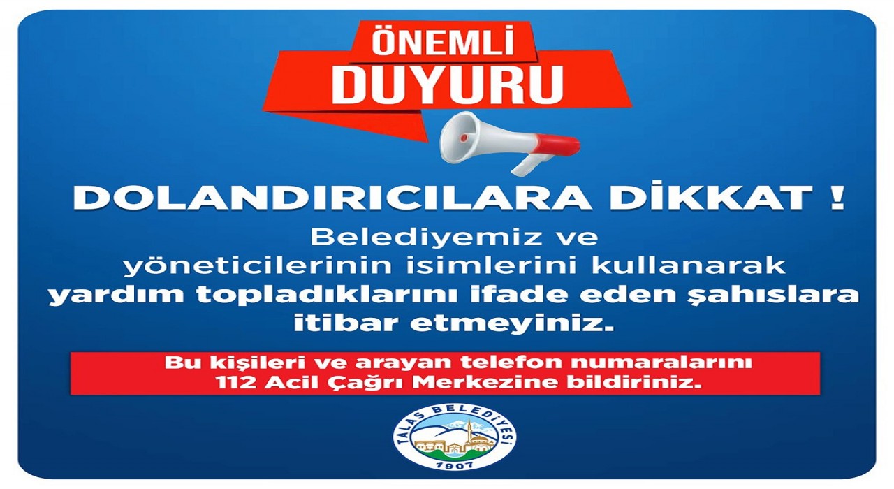 Talas Belediyesi: Adımız Kullanılarak Dolandırıcılık Yapılıyor