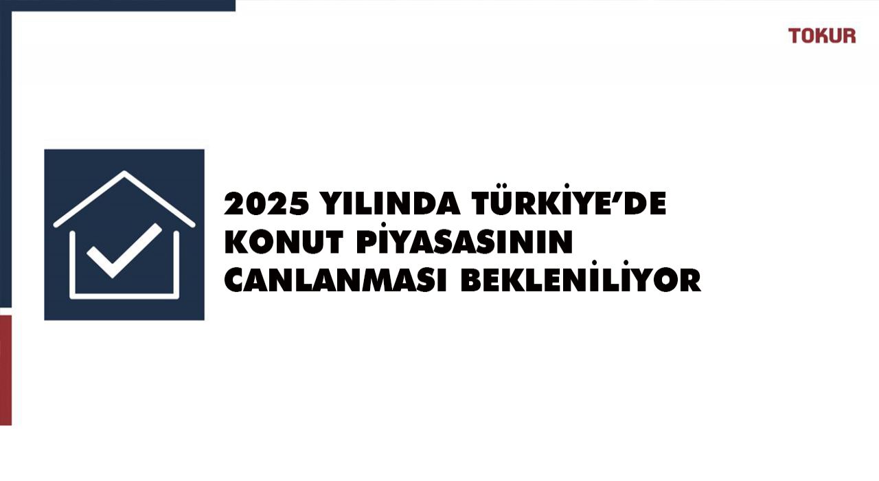 TOKUR EMLAK’tan 2025 Yılı İçin Büyük Yatırım Fırsatları