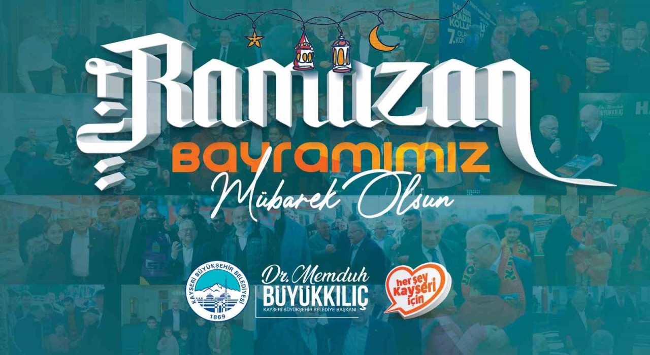 Başkan Büyükkılıçtan Ramazan Bayramı mesajı