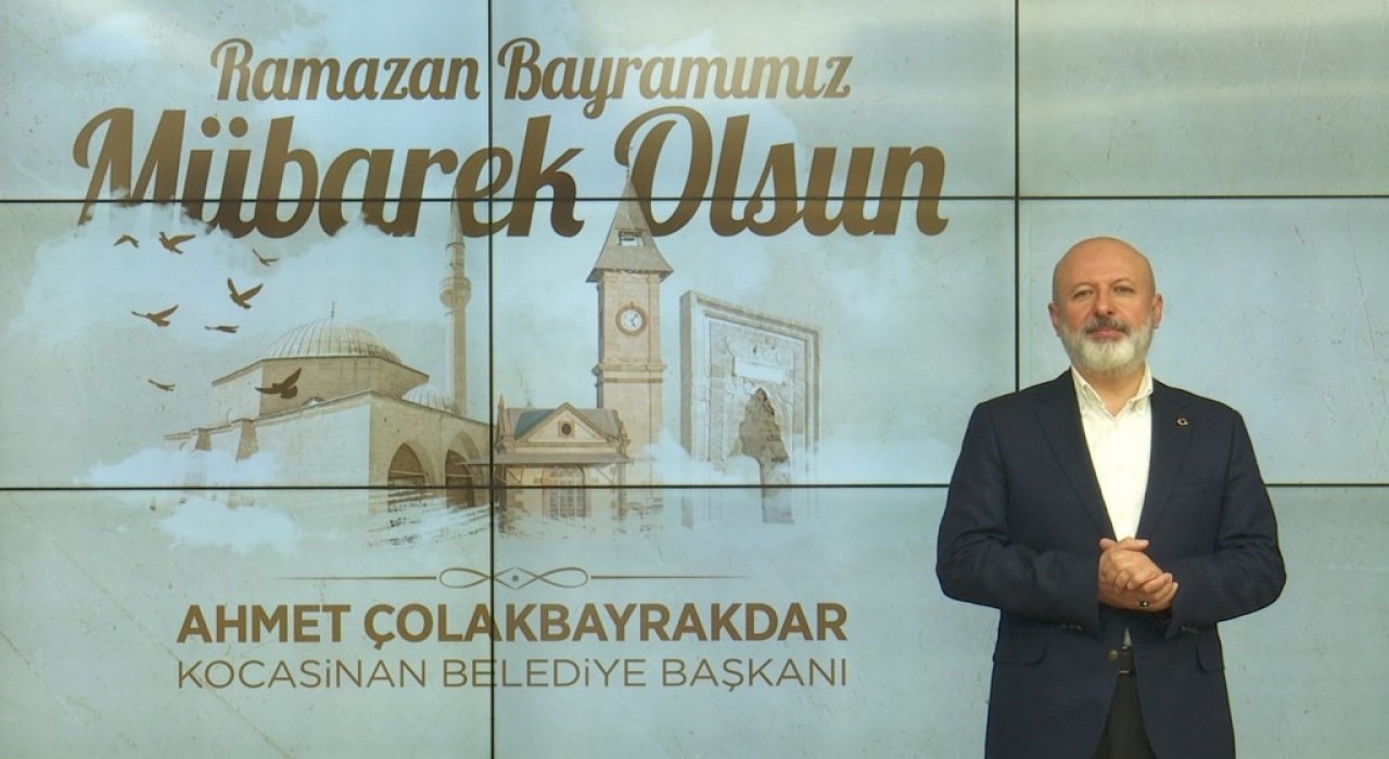 Başkan Çolakbayrakdardan Ramazan Bayramı mesajı