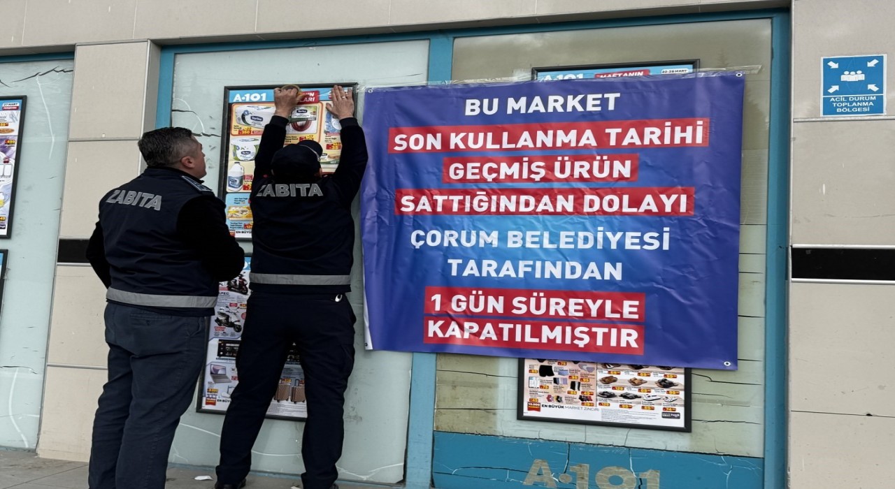 Belediyeden son kullanma tarihi geçmiş ürün satan zincir markete kapatma cezası
