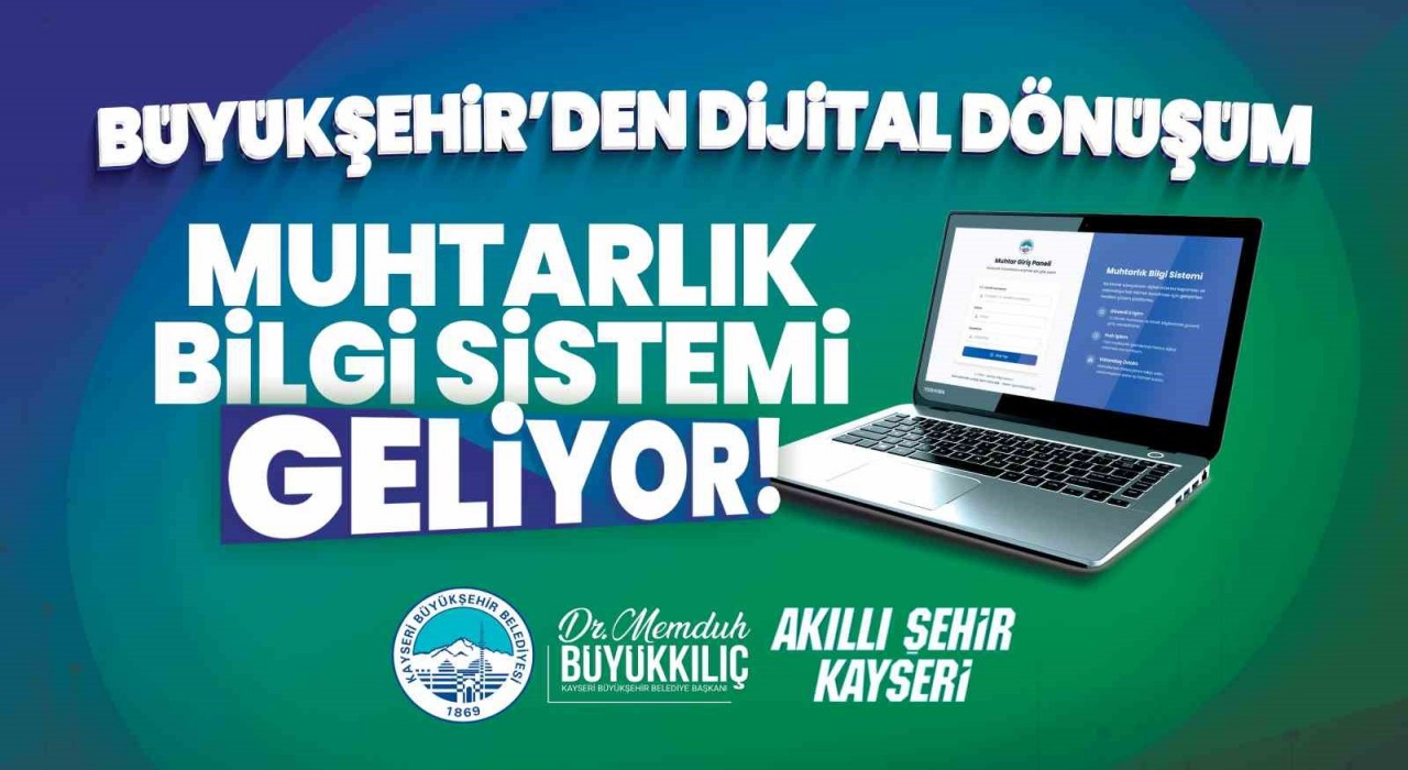 Büyükşehirden dijital dönüşüm: Muhtarlık bilgi sistemi geliyor
