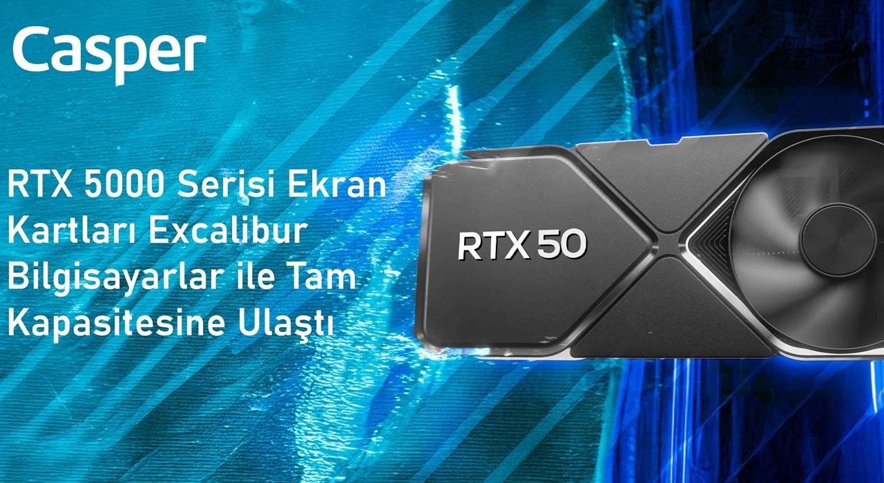 Excalibur Bilgisayarlar, NVIDIA RTX 5000 Serisi ile Üstün Performans Sunuyor