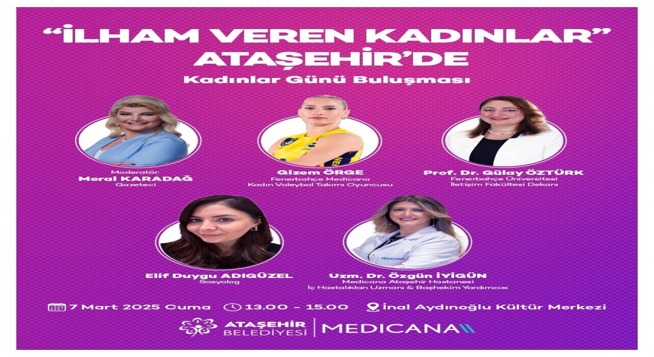 Kadınlar Gününe Özel, İlham Veren Kadınlar Ataşehirde buluşuyor
