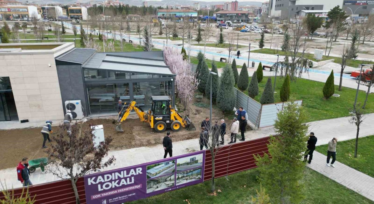 Kadınlar lokali Anneler Gününde hizmete açılacak