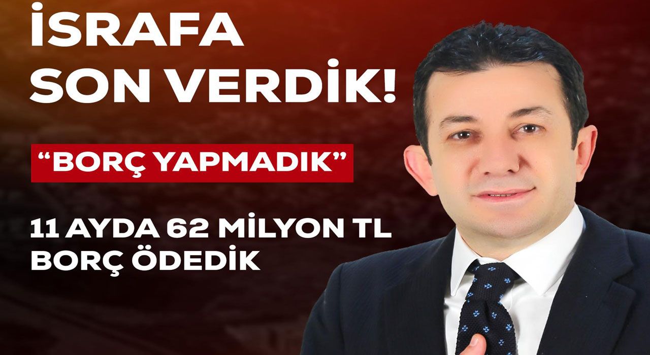 Kadıoğlu: "İsrafa Son Verdik, Borç Yapmadık!"