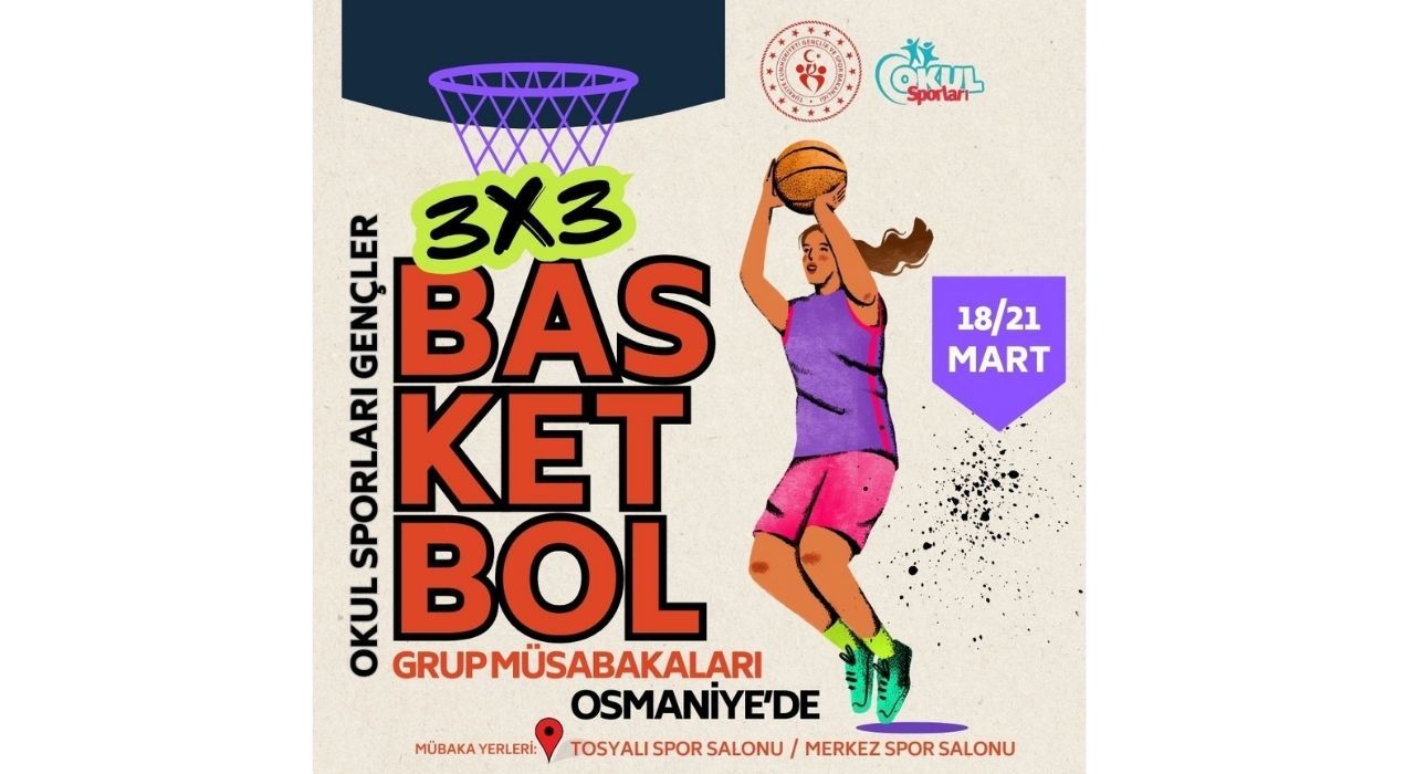 Osmaniye’de 3x3 Basketbol Turnuvası Başlıyor!