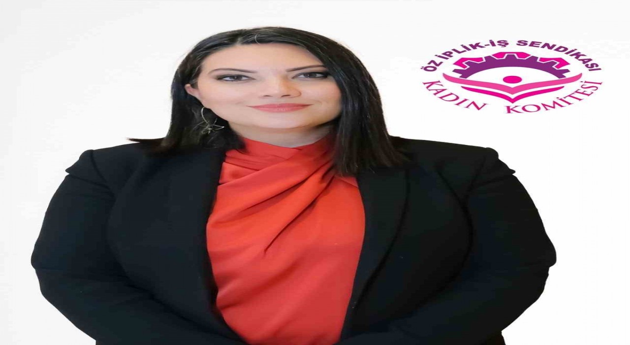 ÖZ İPLİK-İŞ Sendikasından 8 Mart Dünya Kadınlar Günü açıklaması