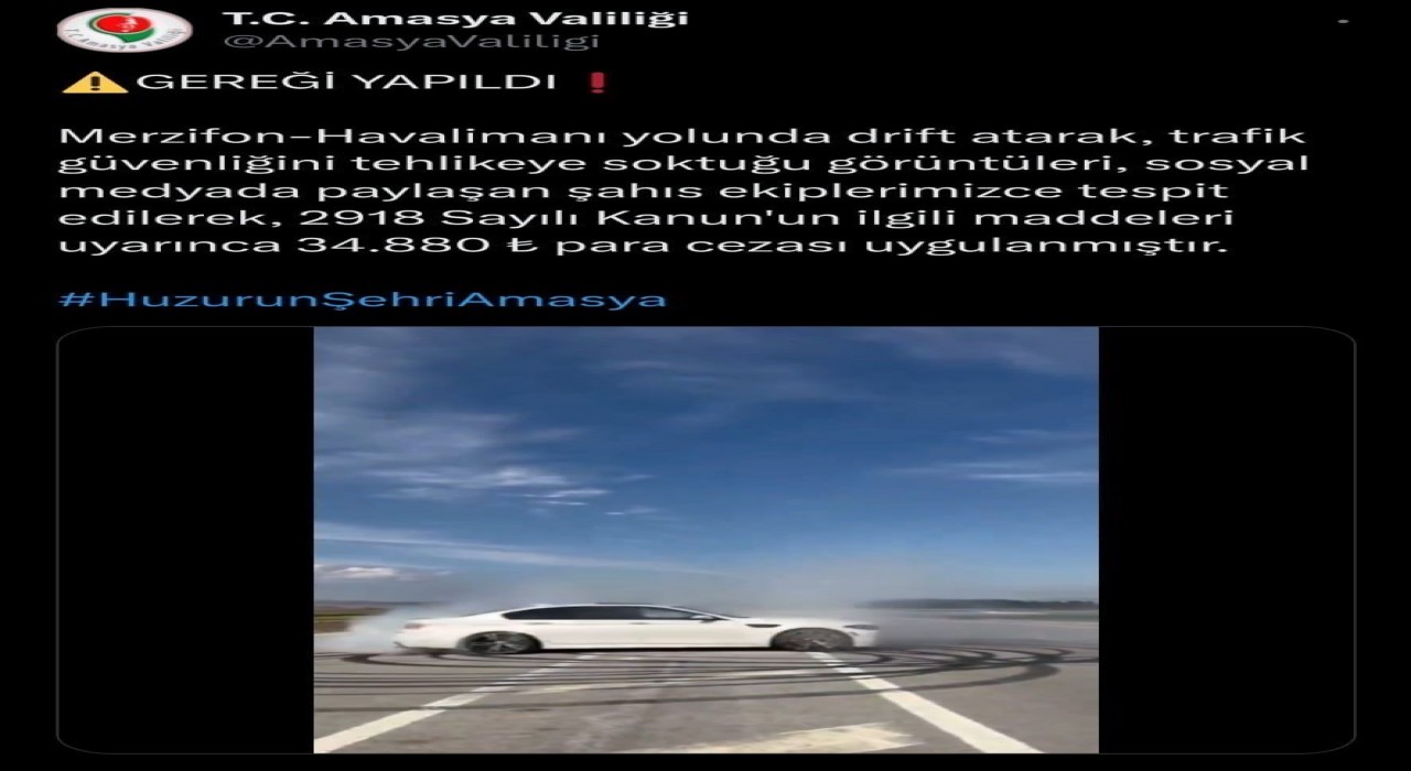 Amasyada havalimanı yolunda drift atan sürücüye 34 bin 880 TL para cezası