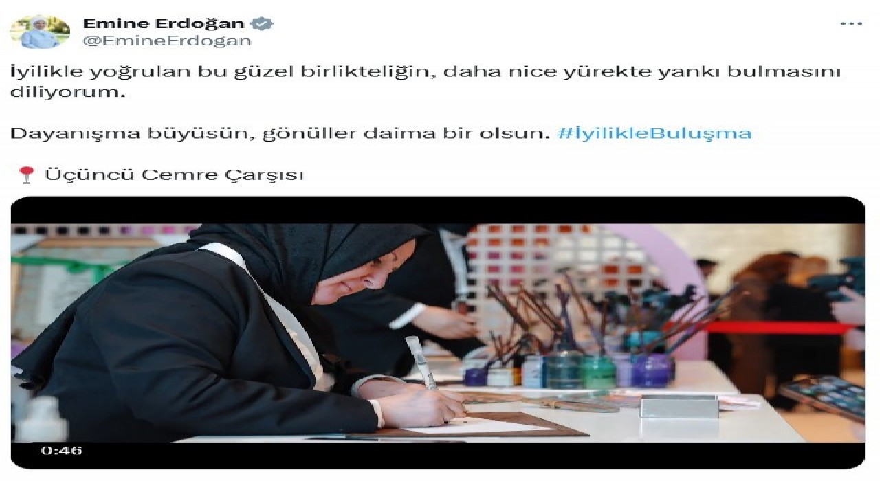 Emine Erdoğandan Cemre Çarşısı paylaşımı: İyilikle yoğrulan bu güzel birlikteliğin daha nice yürekte yankı bulmasını diliyorum
