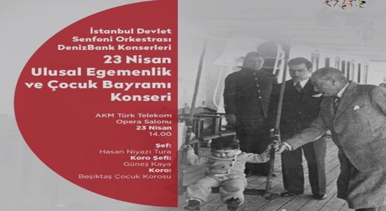 İstanbul Devlet Senfoni Orkestrası Denizbank Konserlerinde 23 Nisan coşkusu