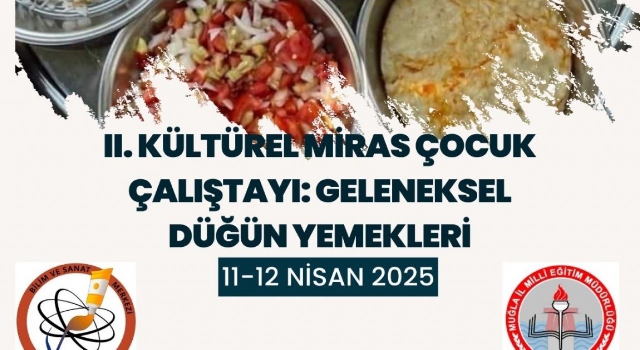 Köyceğizde 2. Kültürel Miras Çocuk Çalıştayı gerçekleştirilecek