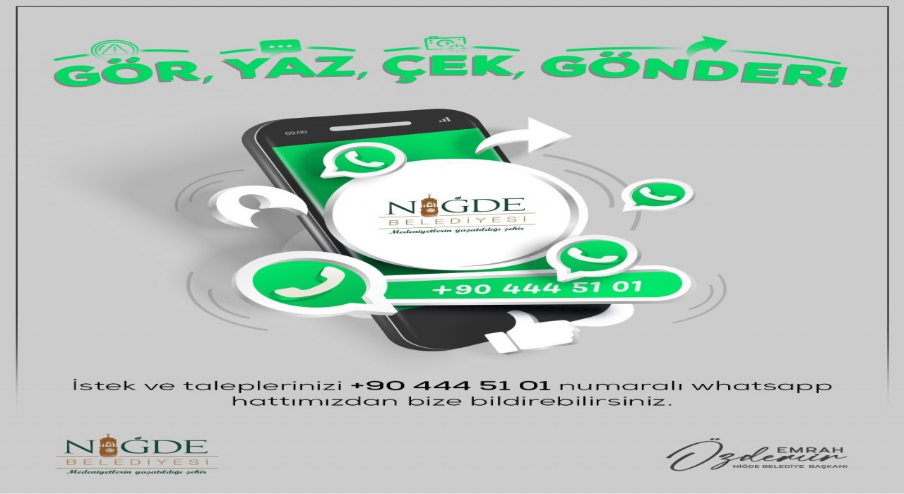 Niğde Belediyesinden Whatsapp hattı hatırlatması: Gör, Yaz, Çek, Gönder