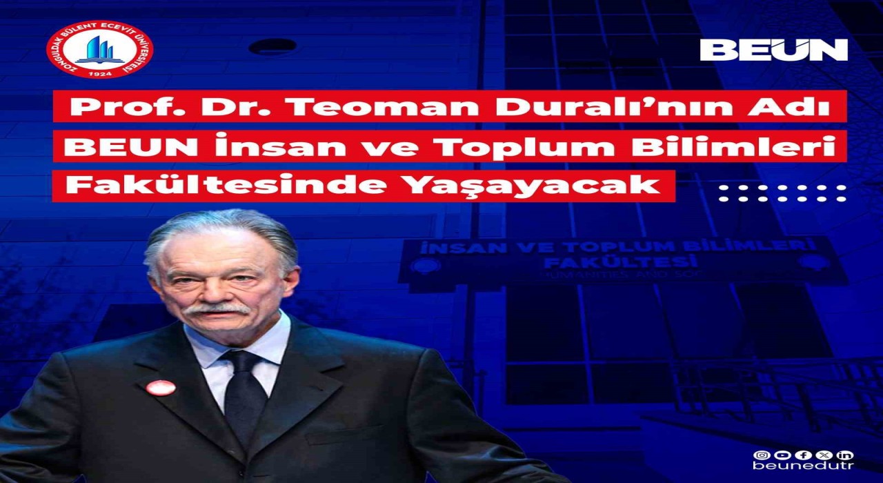 Prof. Dr. Teoman Duralının Adı BEUN İnsan ve Toplum Bilimleri Fakültesinde yaşayacak