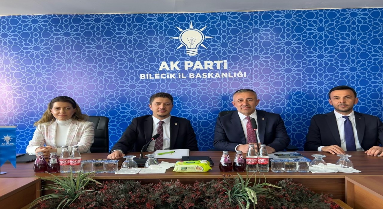 Teşkilat Başkan Yardımcısı Özboyacı Bilecikte parti çalışmalarını değerlendirdi