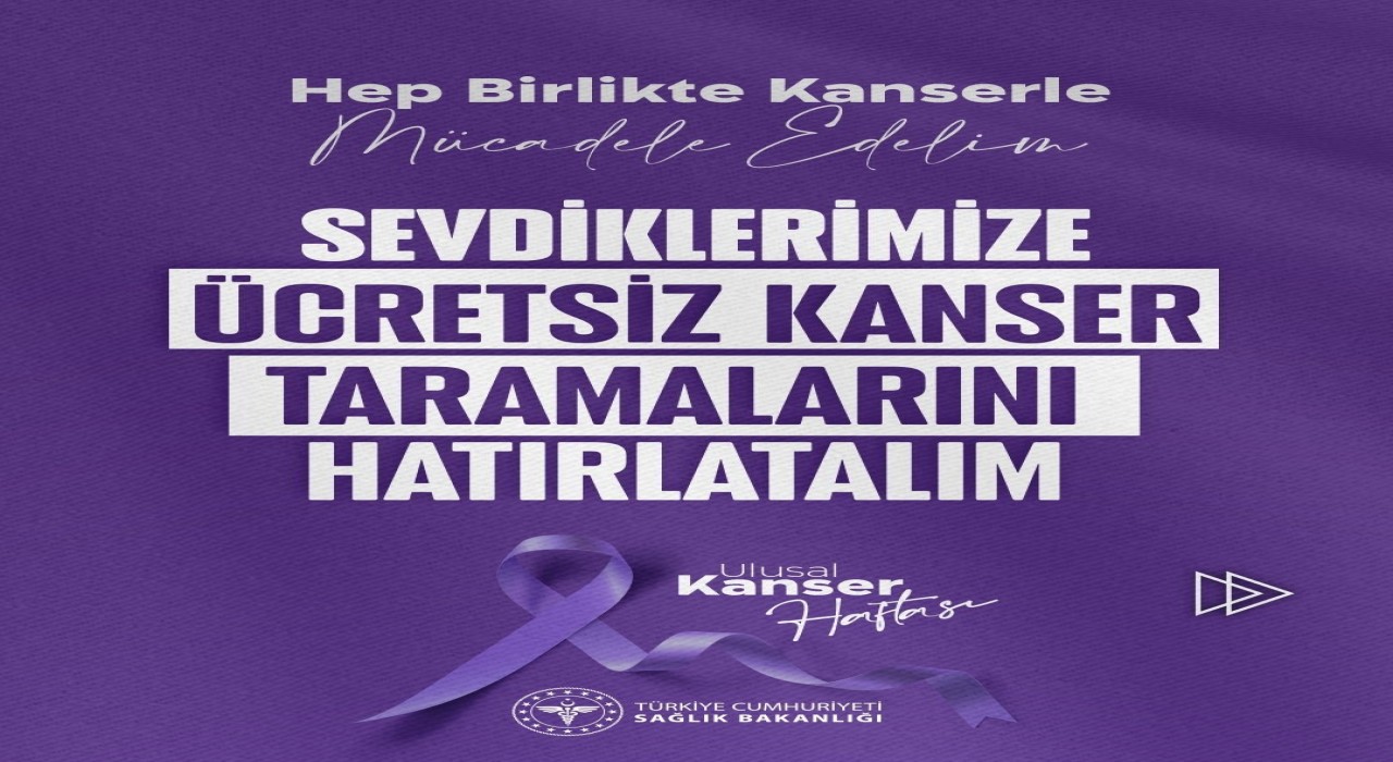 Ücretsiz kanser taramaları hayat kurtarıyor