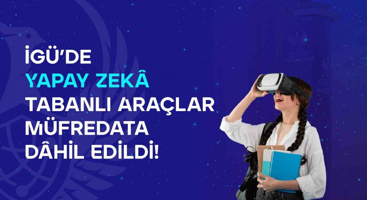 Yapay zekâ destekli Görsel İletişim Tasarımı çağı İGÜde