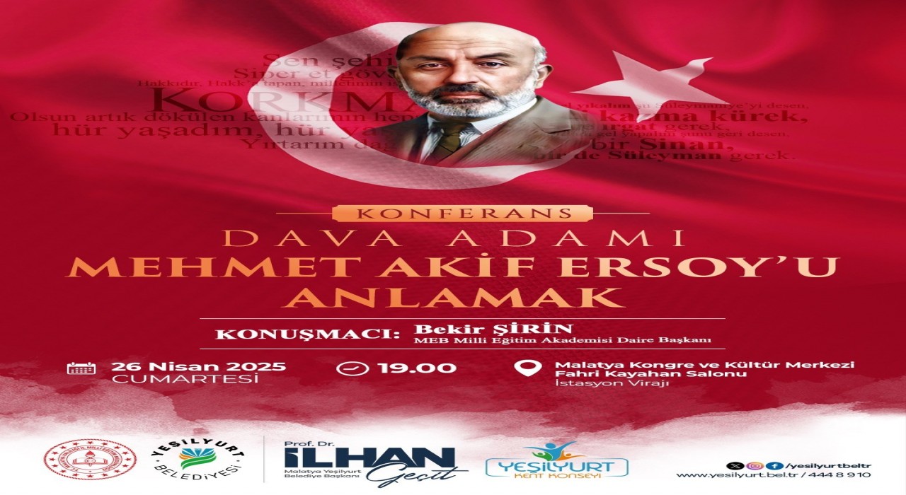 Yeşilyurtta Dava Adamı Mehmet Akif Ersoyu Anlamak konferansı düzenlenecek